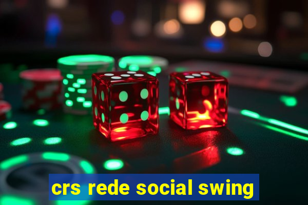 crs rede social swing